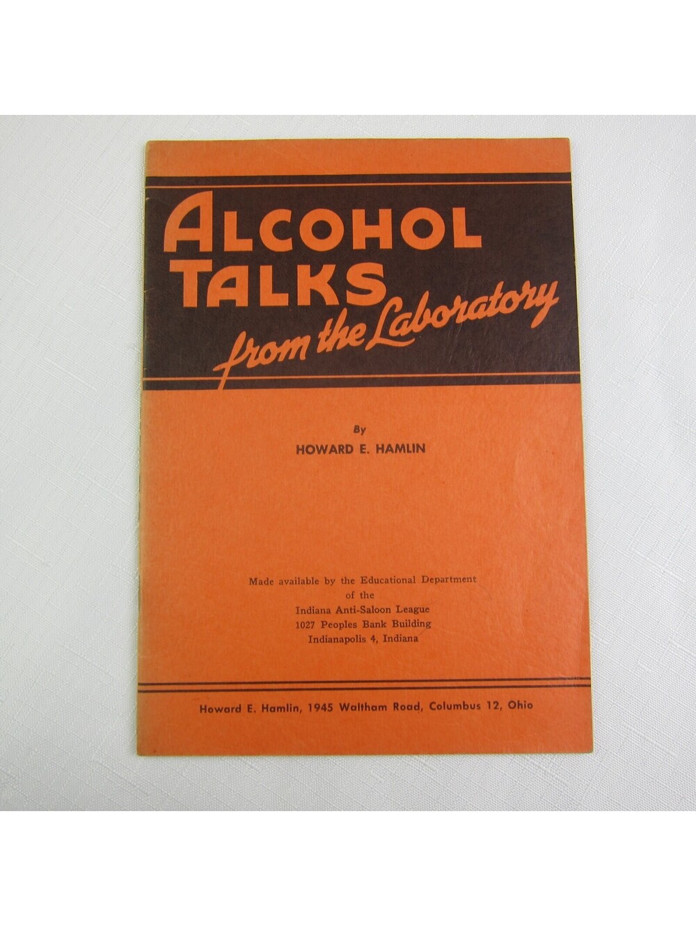 Alcohol Talks from the Laboratory by Howard E. Hamlin Michigan Temperance 1947